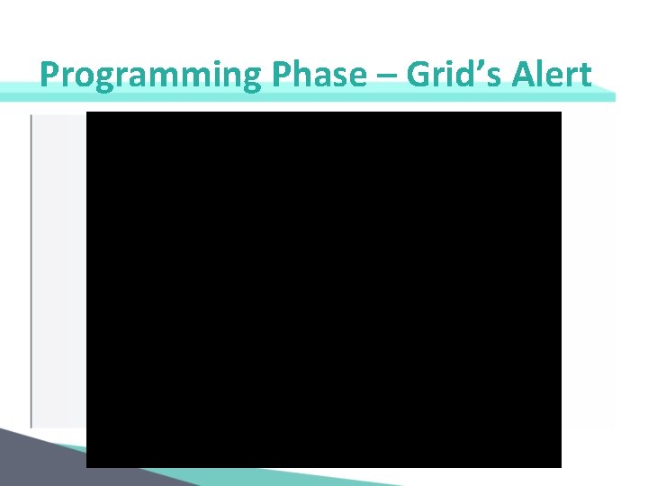 Programming Phase – Grid’s Alert 