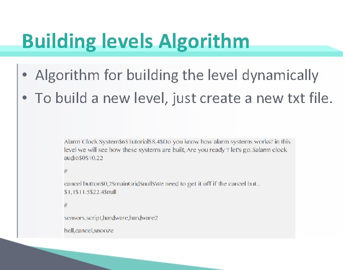 Building levels Algorithm • Algorithm for building the level dynamically • To build a