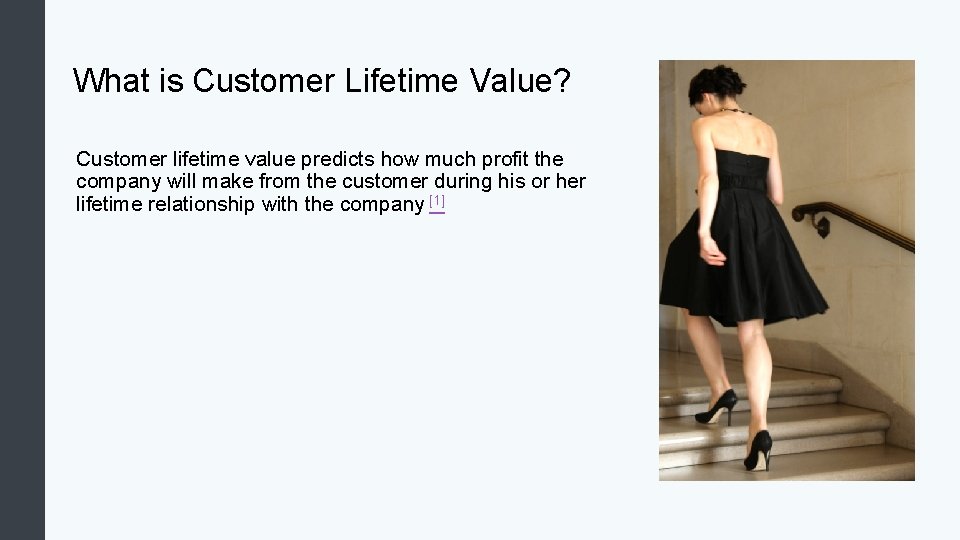 What is Customer Lifetime Value? Customer lifetime value predicts how much profit the company