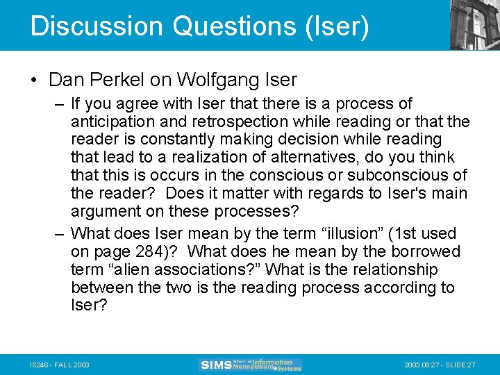 Discussion Questions (Iser) • Dan Perkel on Wolfgang Iser – If you agree with
