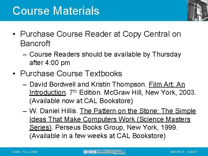 Course Materials • Purchase Course Reader at Copy Central on Bancroft – Course Readers