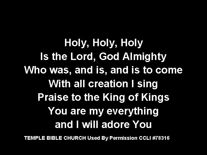 Holy, Holy Is the Lord, God Almighty Who was, and is to come With