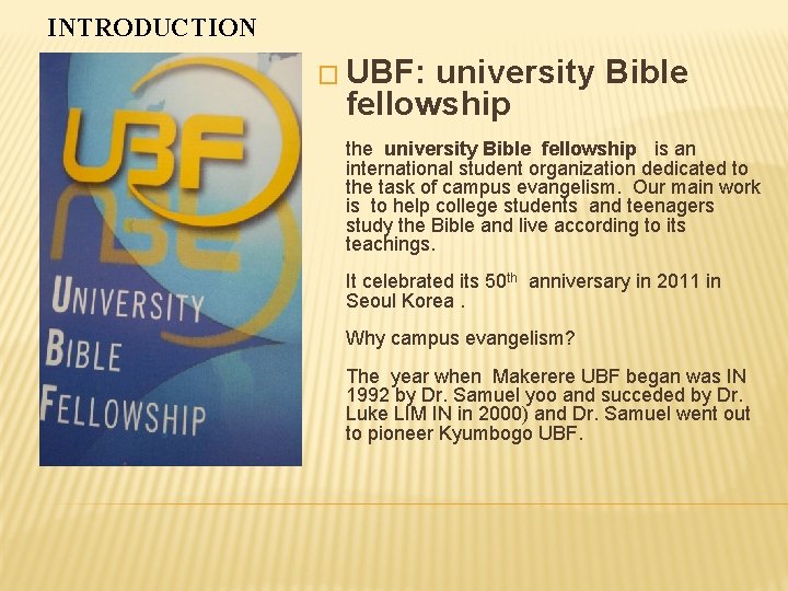 INTRODUCTION � UBF: university Bible fellowship the university Bible fellowship is an international student