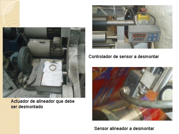 Controlador de sensor a desmontar Actuador de alineador que debe ser desmontado Sensor alineador