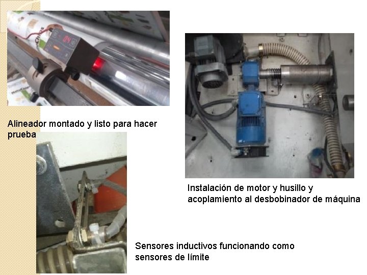 Alineador montado y listo para hacer pruebas Instalación de motor y husillo y acoplamiento