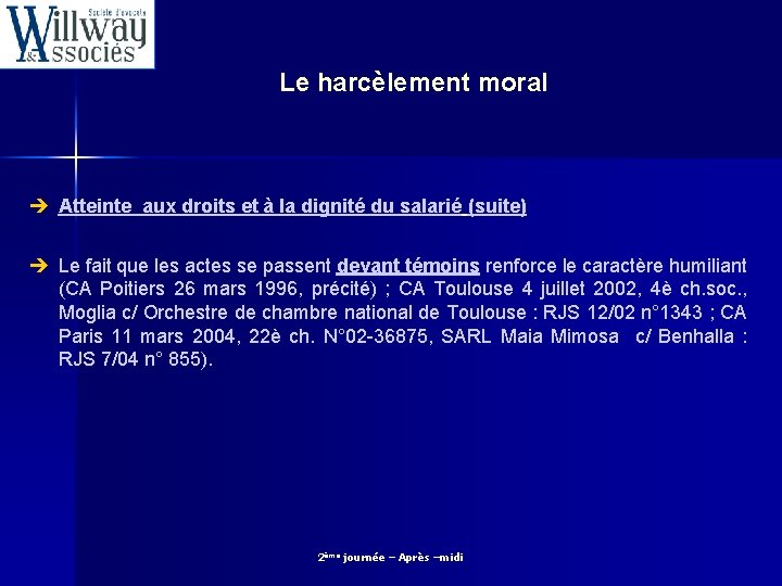 Le harcèlement moral è Atteinte aux droits et à la dignité du salarié (suite)