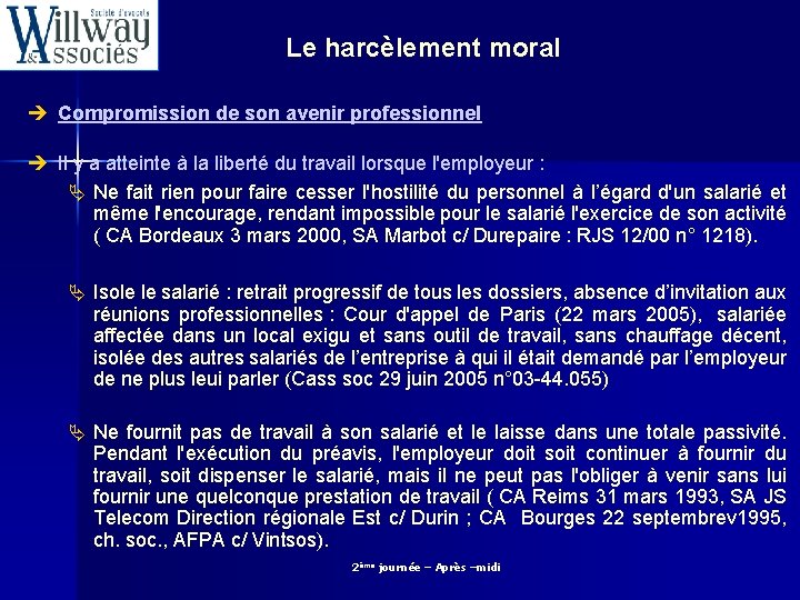 Le harcèlement moral è Compromission de son avenir professionnel è Il y a atteinte