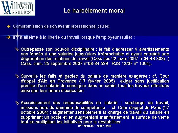 Le harcèlement moral è Compromission de son avenir professionnel (suite) è Il y a