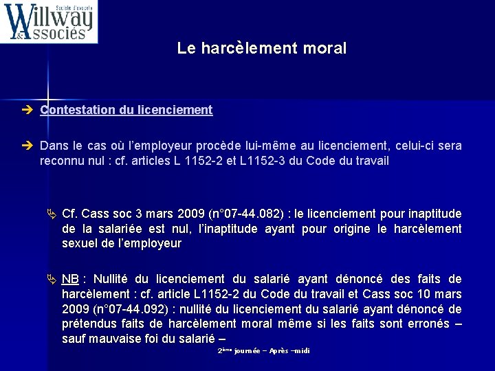 Le harcèlement moral è Contestation du licenciement è Dans le cas où l’employeur procède