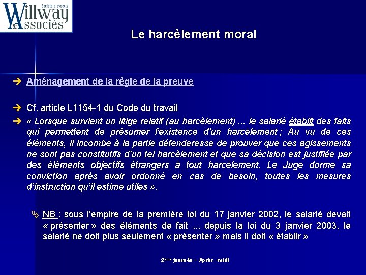 Le harcèlement moral è Aménagement de la règle de la preuve è Cf. article