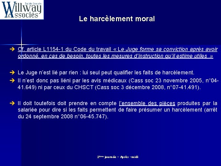 Le harcèlement moral è Cf. article L 1154 -1 du Code du travail «