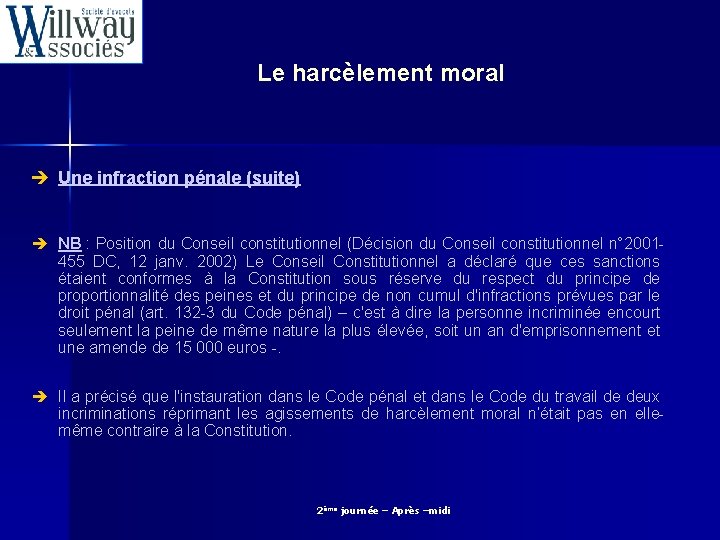 Le harcèlement moral è Une infraction pénale (suite) è NB : Position du Conseil