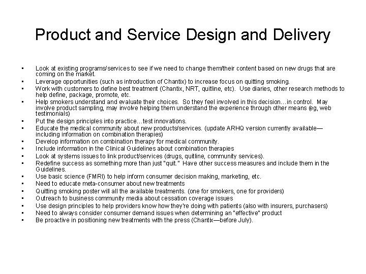 Product and Service Design and Delivery • • • • • Look at existing