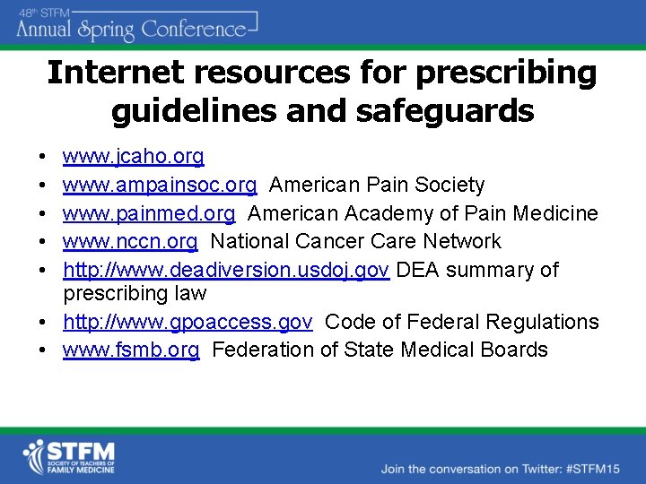 Internet resources for prescribing guidelines and safeguards • • • www. jcaho. org www.