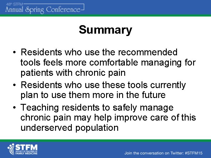 Summary • Residents who use the recommended tools feels more comfortable managing for patients