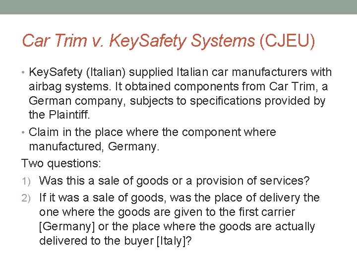 Car Trim v. Key. Safety Systems (CJEU) • Key. Safety (Italian) supplied Italian car