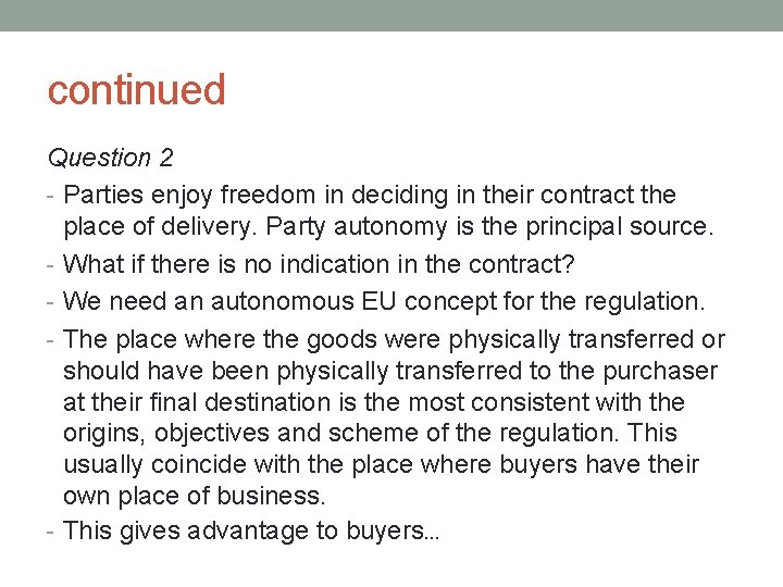 continued Question 2 - Parties enjoy freedom in deciding in their contract the place