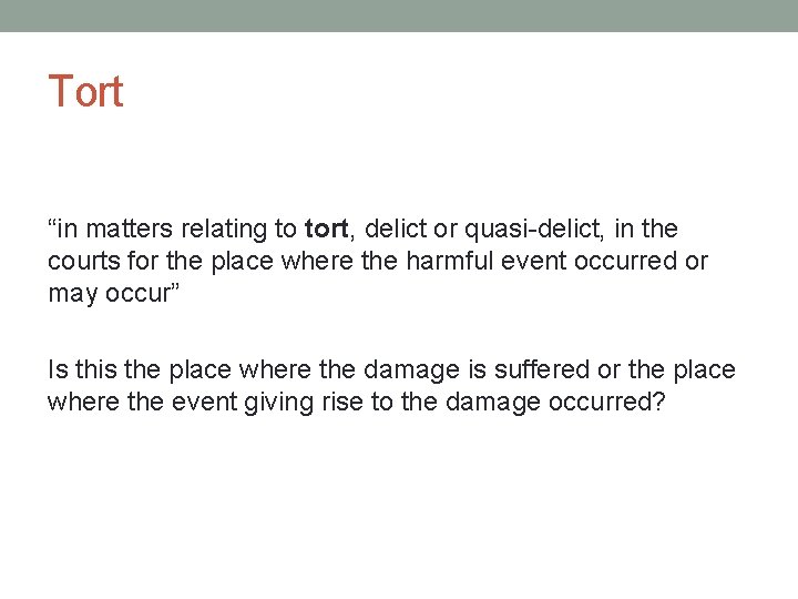 Tort “in matters relating to tort, delict or quasi-delict, in the courts for the