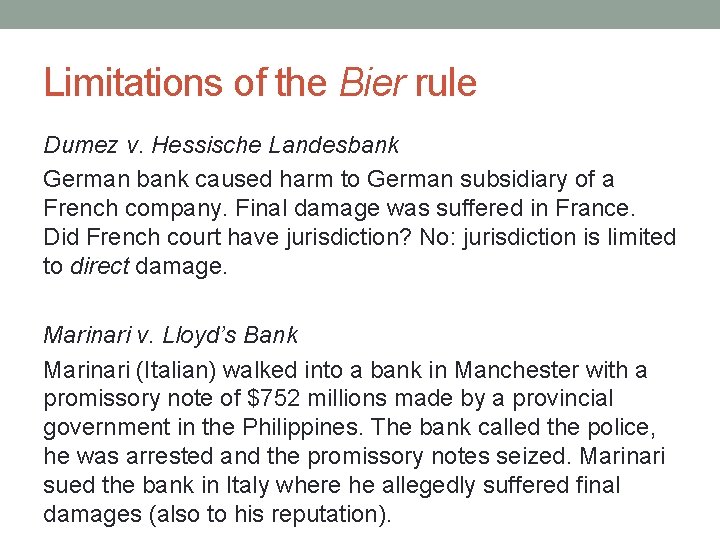 Limitations of the Bier rule Dumez v. Hessische Landesbank German bank caused harm to