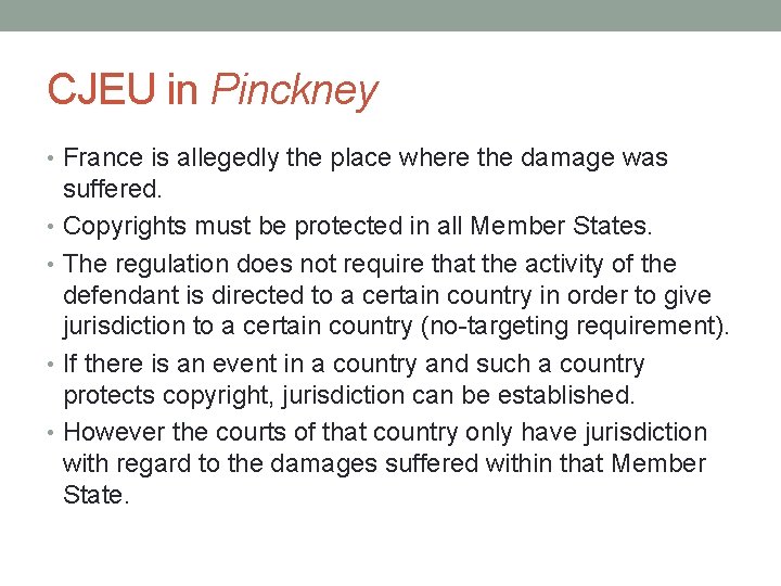 CJEU in Pinckney • France is allegedly the place where the damage was suffered.