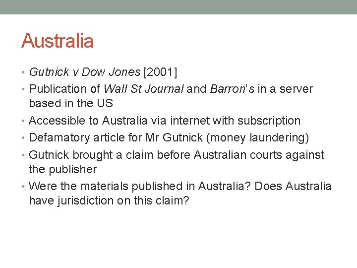 Australia • Gutnick v Dow Jones [2001] • Publication of Wall St Journal and