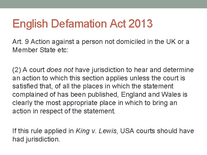 English Defamation Act 2013 Art. 9 Action against a person not domiciled in the