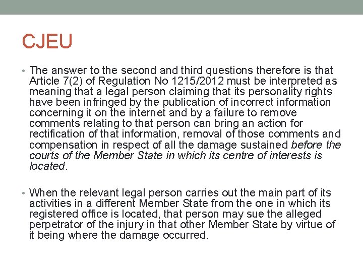 CJEU • The answer to the second and third questions therefore is that Article