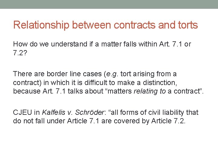 Relationship between contracts and torts How do we understand if a matter falls within