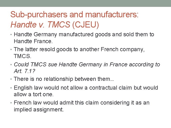 Sub-purchasers and manufacturers: Handte v. TMCS (CJEU) • Handte Germany manufactured goods and sold