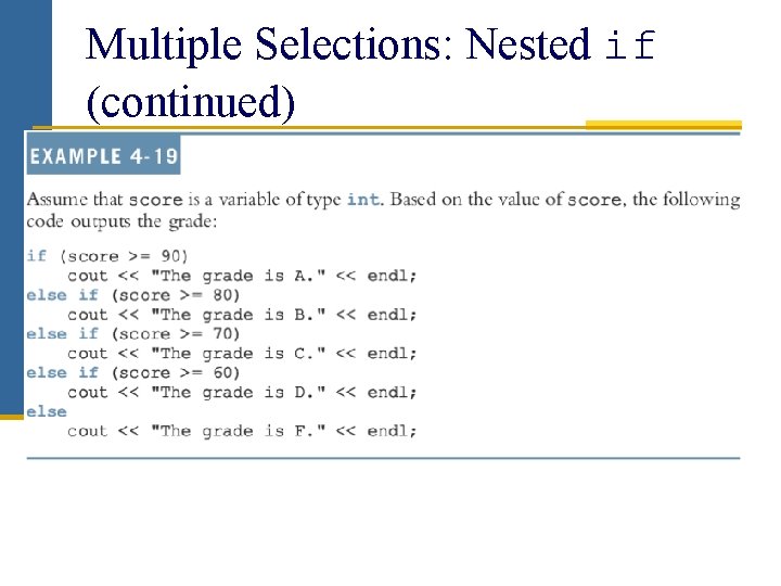 Multiple Selections: Nested if (continued) 