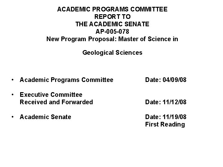 ACADEMIC PROGRAMS COMMITTEE REPORT TO THE ACADEMIC SENATE AP-005 -078 New Program Proposal: Master