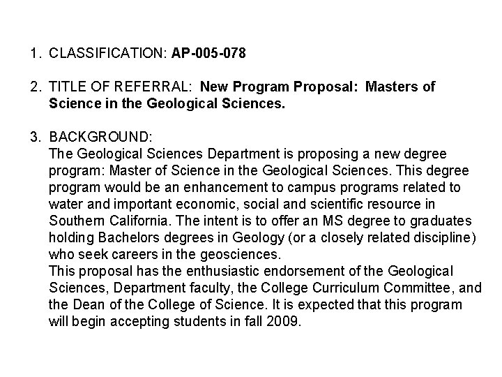1. CLASSIFICATION: AP-005 -078 2. TITLE OF REFERRAL: New Program Proposal: Masters of Science
