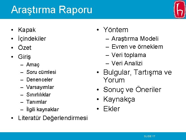 Araştırma Raporu • • Kapak İçindekiler Özet Giriş – – – – Amaç Soru