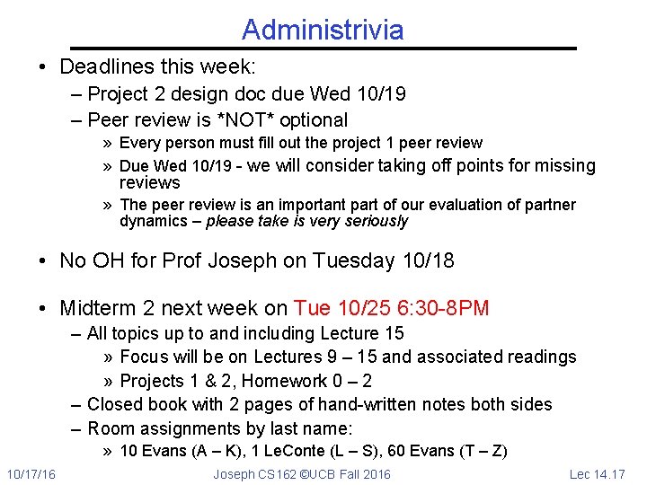 Administrivia • Deadlines this week: – Project 2 design doc due Wed 10/19 –
