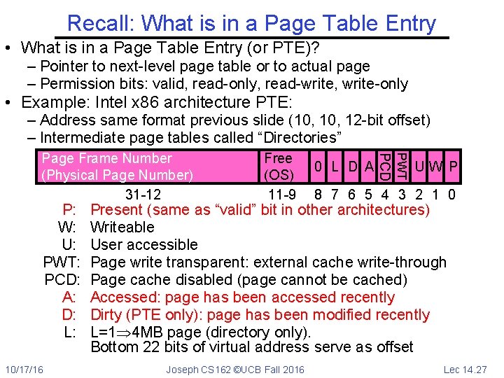 Recall: What is in a Page Table Entry • What is in a Page