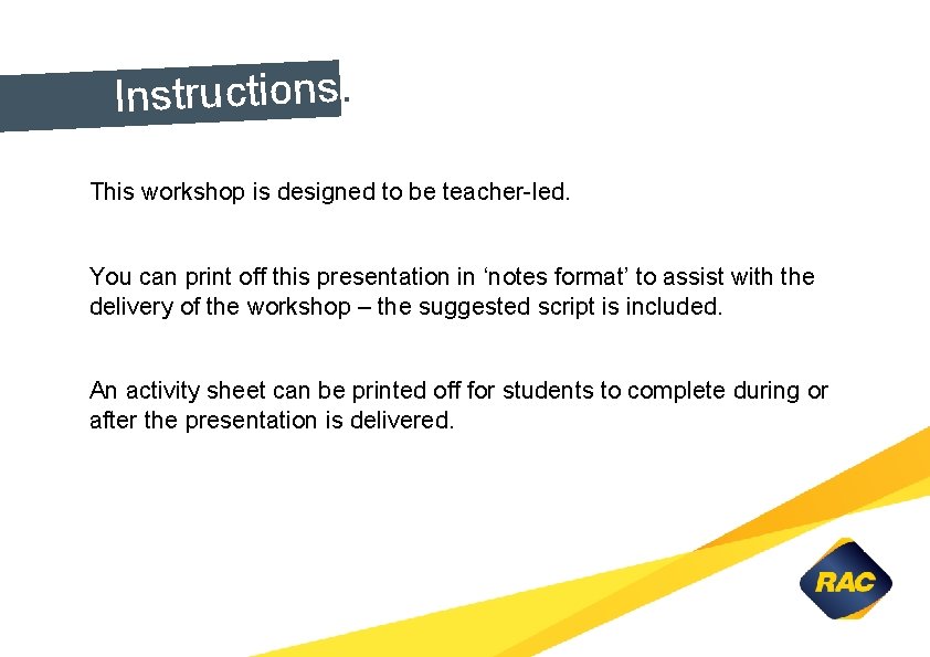Instructions. This workshop is designed to be teacher-led. You can print off this presentation