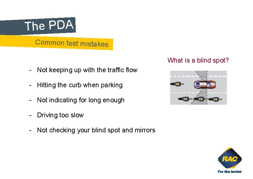 The PDA. Common test mistakes What is a blind spot? - Not keeping up