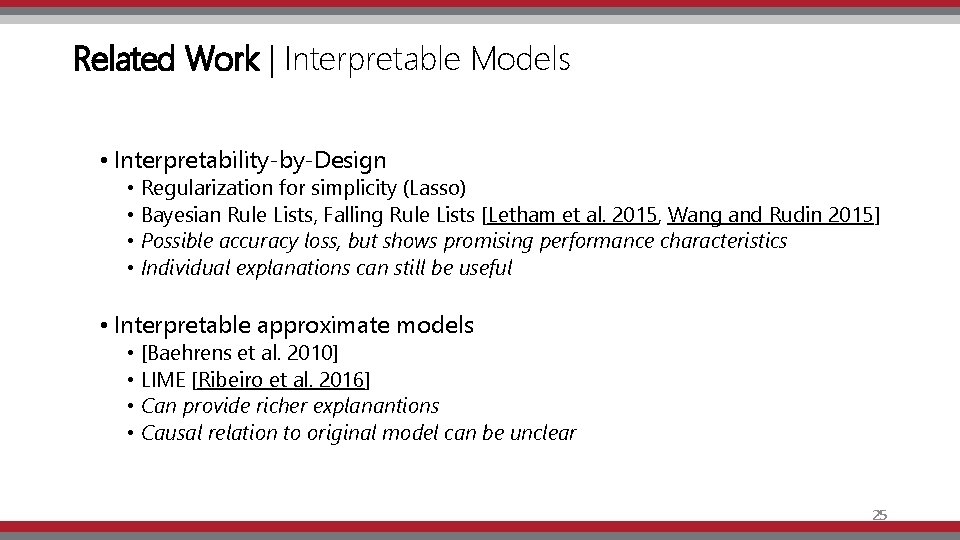 Related Work | Interpretable Models • Interpretability-by-Design • Regularization for simplicity (Lasso) • Bayesian