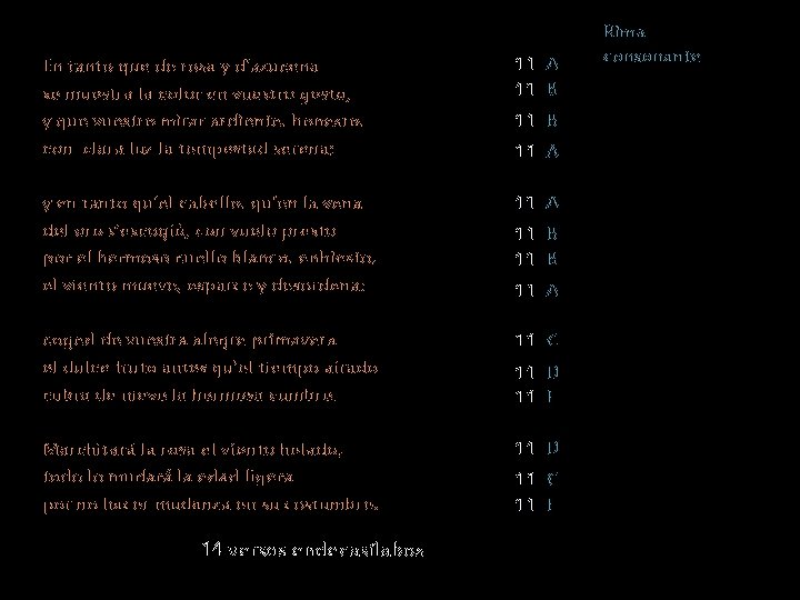 En tanto que de rosa y d’azucena se muestra la color en vuestro gesto, En tanto que de rosa y d’azucena se muestra la color en vuestro gesto,