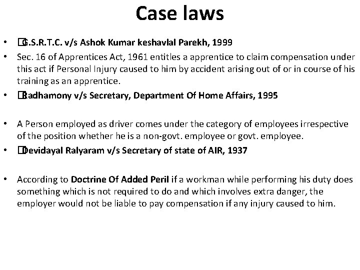 Case laws • �G. S. R. T. C. v/s Ashok Kumar keshavlal Parekh, 1999