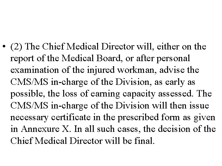  • (2) The Chief Medical Director will, either on the report of the