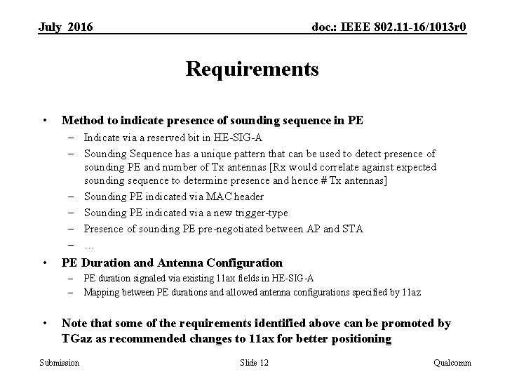 July 2016 doc. : IEEE 802. 11 -16/1013 r 0 Requirements • Method to