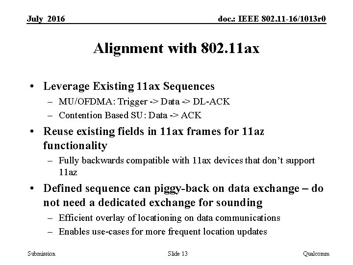 July 2016 doc. : IEEE 802. 11 -16/1013 r 0 Alignment with 802. 11