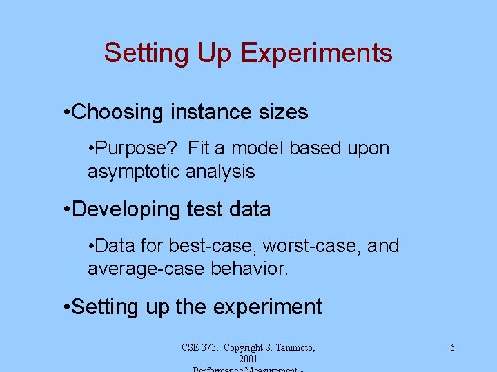 Setting Up Experiments • Choosing instance sizes • Purpose? Fit a model based upon