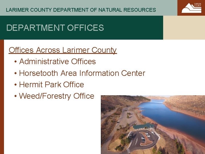 LARIMER COUNTY DEPARTMENT OF NATURAL RESOURCES DEPARTMENT OFFICES Offices Across Larimer County • Administrative