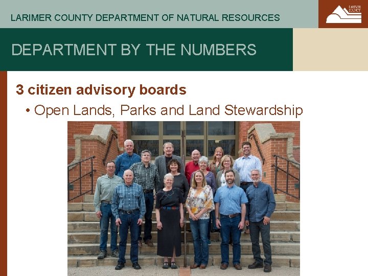 LARIMER COUNTY DEPARTMENT OF NATURAL RESOURCES DEPARTMENT BY THE NUMBERS 3 citizen advisory boards