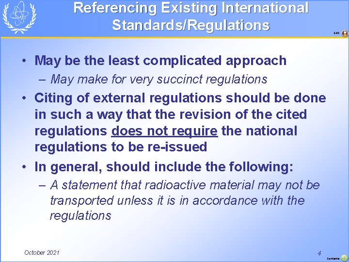 Referencing Existing International Standards/Regulations END • May be the least complicated approach – May