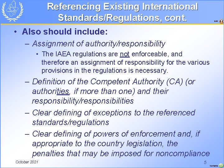 Referencing Existing International Standards/Regulations, cont. END • Also should include: – Assignment of authority/responsibility