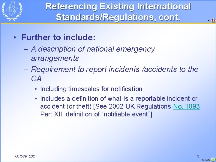Referencing Existing International Standards/Regulations, cont. END • Further to include: – A description of