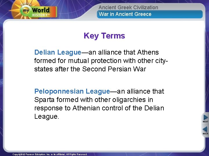 Ancient Greek Civilization War in Ancient Greece Key Terms Delian League—an alliance that Athens